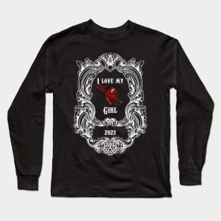 I love my girl Long Sleeve T-Shirt